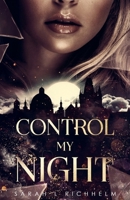 Control My Night: An urban fantasy romance (The Shadow Cages) 1763519511 Book Cover