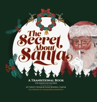 The Secret about Santa: A Transitional Book for Parents and Children 1734177217 Book Cover