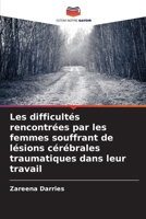 Les difficultés rencontrées par les femmes souffrant de lésions cérébrales traumatiques dans leur travail (French Edition) 6207138694 Book Cover