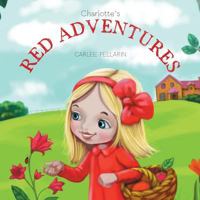 Charlotte's Red Adventures 1460272307 Book Cover