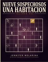 Nueve sospechosos, una habitación: Volumen Dos: 80 nuevos enigmas de asesinato en cuadrícula 9 x 9 (Spanish Edition) B0HGGCPDLM Book Cover