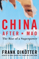 China After Mao: The Rise of a Superpower 1639732853 Book Cover