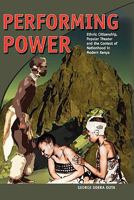 Performing Power: Ethnic Citizenship, Popular Theatre and the Contest of Nationhood in Modern Kenya 143923874X Book Cover