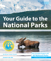 Your Guide to the National Parks: The Complete Guide to All 63 National Parks 1621280764 Book Cover