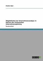 Möglichkeiten der Unternehmensanalyse im Rahmen der strategischen Unternehmensplanung 3640206231 Book Cover