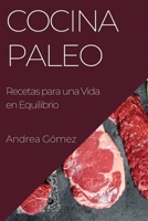 Cocina Paleo: Recetas para una Vida en Equilibrio (Spanish Edition) 1835594239 Book Cover