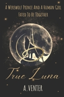A True Luna B0CSTCT3B7 Book Cover