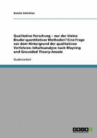 Mayring und Grounded Theory-Ansatz. Qualitative Forschung vs. quantitative Methoden: Eine Frage vor dem Hintergrund der qualitativen Verfahren 3638772454 Book Cover