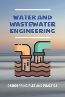 Water And Wastewater Engineering: Design Principles And Practice: Industrial Wastewater Characteristics B08ZW1WPXW Book Cover