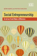 Social Entrepreneurship: To ACT as If and Make a Difference 1781006970 Book Cover