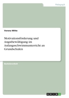 Motivationsförderung und Angstbewältigung im Anfangsschwimmunterricht an Grundschulen (German Edition) 3668995206 Book Cover