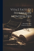 Vita E Fatti Di Federigo Di Montefeltro; Volume 1 1021786764 Book Cover