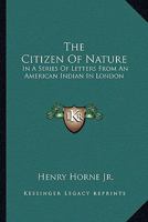 The Citizen of Nature (Classic Reprint) 1163234265 Book Cover