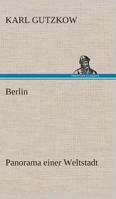 Berlin - Panorama Einer Weltstadt 3337199283 Book Cover