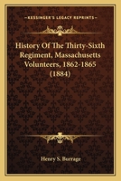 History of the Thirty-Sixth Regiment Massachusetts Volunteers 1862-1865 1978080026 Book Cover