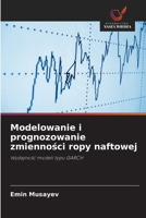 Modelowanie i prognozowanie zmiennosci ropy naftowej (Polish Edition) 6139748771 Book Cover