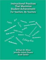 Instructional Practices That Maximize Student Achievement: For Teachers, by Teachers 0971508933 Book Cover