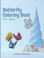 Butterfly Coloring Book: for kids B0BQXWH5ZZ Book Cover