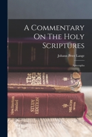 A Commentary On The Holy Scriptures: Apocrapha 1286281067 Book Cover
