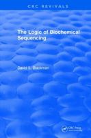 Logic of Biochemical Sequencing The 1315898063 Book Cover