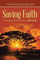 Saving Faith 1512704180 Book Cover