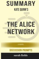 Summary: Kate Quinn's the Alice Network: A Novel (Discussion Prompts) 036822578X Book Cover