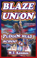 Blaze Union and the Puddin' Head Schools B0C7J32GL9 Book Cover