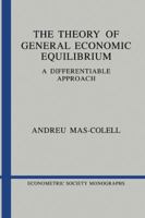 The Theory of General Economic Equilibrium : A Differentiable Approach 0521388708 Book Cover