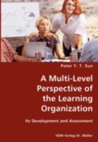 A Multi-Level Perspective of the Learning Organization 3836429055 Book Cover