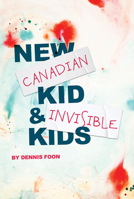 New Canadian Kid & Invisible Kids 1770919546 Book Cover