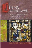 Llen Yr Uchelwyr: Hanes Beirniadol Llenyddiaeth Gymraeg 1300-1525 0708319262 Book Cover