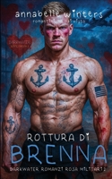 Rottura di Brenna (Darkwater – Romanzi Rosa Militari con Suspense) (Italian Edition) B0FN3DZSGG Book Cover