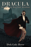 Dracula: But The Count Runs Half Marathons 1087890764 Book Cover