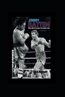 Jimmy Batten: The Life and Loves of Lucky Jim 1977589065 Book Cover
