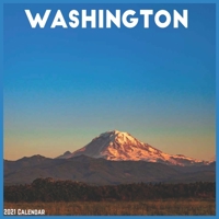 Washington 2021 Calendar: Official US State Wall Calendar 2021 B08R9THNK2 Book Cover