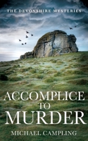 Accomplice to Murder: A British Murder Mystery 1915507014 Book Cover