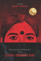 Extra Ordinary Experiences of an (Extra) Ordinary Girl 9393966133 Book Cover