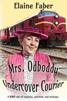 Mrs. Odboddy: Undercover Courier: 1940781167 Book Cover