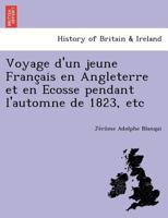 Voyage D'Un Jeune Franaais En Angleterre Et En A0/00cosse Pendant L'Automne de 1823 (A0/00d.1824) 2019678837 Book Cover