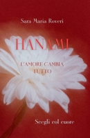 HANAMI. L'AMORE CAMBIA TUTTO: SCEGLI COL CUORE (Italian Edition) B0F6W24DV4 Book Cover