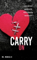 Carry On: Approaching Grief and Loss On Your Terms To Strengthen Your Next Steps 1662834659 Book Cover