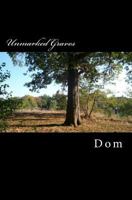 Unmarked Graves: A Collection of Short Stories 1530761913 Book Cover