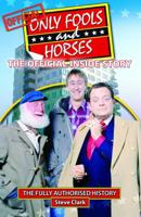 The " Only Fools and Horses" Story: A Celebration of the Legendary Comedy Series 0955891698 Book Cover