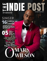 THE INDIE POST | OMAR WILSON: Features Soul Classic R&B Singer Omar Wilson, and Singer Nikea Marie B0B4FV33XM Book Cover