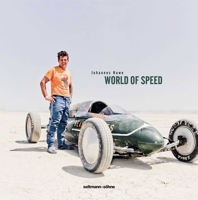 World of Speed: Daring Men in Home-Made Racing Machines 3944721373 Book Cover