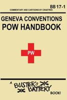 Buster's Battery: POW Handbook: Based on the Geneva Convention relative to the Treatment of Prisoners of War 1542504449 Book Cover