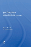 Long Time Coming: Racial Inequality in the Nonmetropolitan South, 1940-1990 0367166887 Book Cover