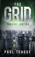 The Grid 1: Fall of Justice 1838306544 Book Cover