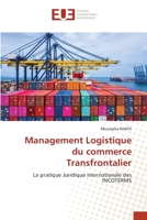 Management Logistique du commerce Transfrontalier: La pratique Juridique internationale des INCOTERMS 6139560373 Book Cover