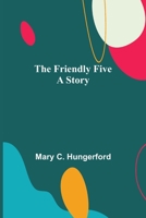 The Friendly Five: A Story 9356311315 Book Cover